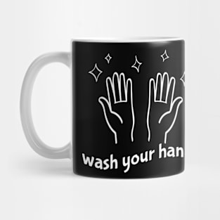 Wash Your Hands Mug